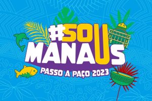 Festival #SouManaus Passo a Paço 2023 é lançado oficialmente e tem novas atrações confirmadas